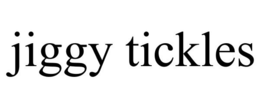 JIGGY TICKLES trademark
