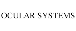 OCULAR SYSTEMS trademark