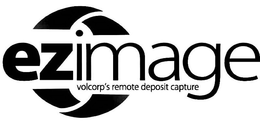 EZIMAGE VOLCORP'S REMOTE DEPOSIT CAPTURE trademark
