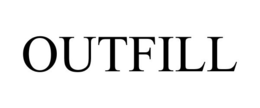 OUTFILL trademark