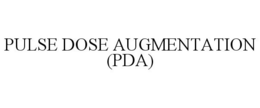 PULSE DOSE AUGMENTATION (PDA) trademark