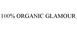 100% ORGANIC GLAMOUR trademark