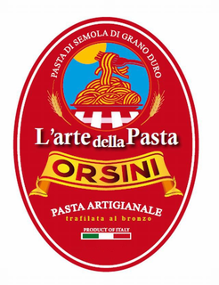 PASTA DI SEMOLA DI GRANO DURO L'ARTE DELLA PASTA ORSINI PASTA ARTIGIANALE TRAFILATA AL BRONZO PRODUCT OF ITALY trademark