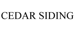 CEDAR SIDING trademark