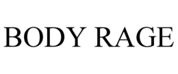 BODY RAGE trademark