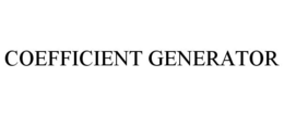COEFFICIENT GENERATOR trademark