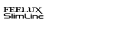 FEELUX SLIMLINE trademark