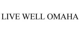 LIVE WELL OMAHA trademark
