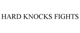 HARD KNOCKS FIGHTS trademark