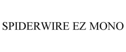 SPIDERWIRE EZ MONO trademark