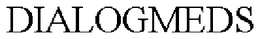 DIALOGMEDS trademark