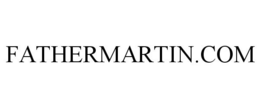 FATHERMARTIN.COM trademark