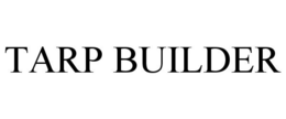 TARP BUILDER trademark