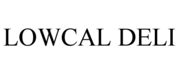 LOWCAL DELI trademark