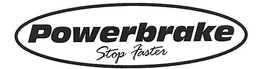 POWERBRAKE STOP FASTER trademark