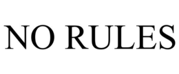 NO RULES trademark