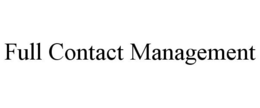 FULL CONTACT MANAGEMENT trademark