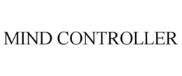 MIND CONTROLLER trademark