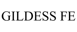 GILDESS FE trademark