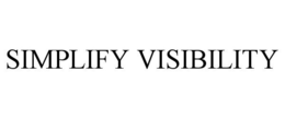 SIMPLIFY VISIBILITY trademark