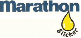 MARATHON SLICKER trademark
