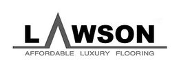LAWSON AFFORDABLE LUXURY FLOORING trademark