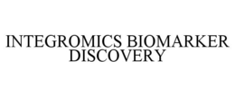 INTEGROMICS BIOMARKER DISCOVERY trademark