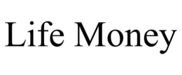 LIFE MONEY trademark
