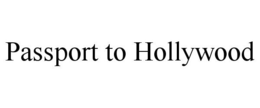 PASSPORT TO HOLLYWOOD trademark