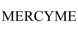 MERCYME trademark