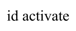 ID ACTIVATE trademark