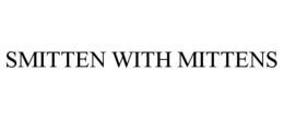 SMITTEN WITH MITTENS trademark