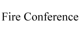 FIRE CONFERENCE trademark