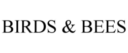 BIRDS & BEES trademark