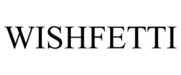 WISHFETTI trademark