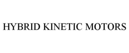 HYBRID KINETIC MOTORS trademark