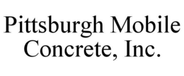 PITTSBURGH MOBILE CONCRETE, INC. trademark