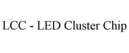 LCC - LED CLUSTER CHIP trademark