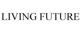 LIVING FUTURE trademark