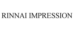 RINNAI IMPRESSION trademark