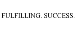 FULFILLING. SUCCESS. trademark