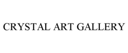 CRYSTAL ART GALLERY trademark