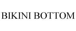 BIKINI BOTTOM trademark