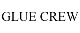 GLUE CREW trademark