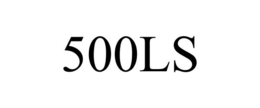 500LS trademark