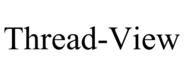 THREAD-VIEW trademark