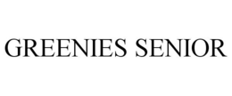 GREENIES SENIOR trademark