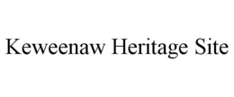 KEWEENAW HERITAGE SITE trademark