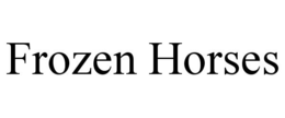 FROZEN HORSES trademark