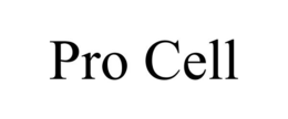 PRO CELL trademark